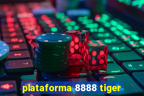 plataforma 8888 tiger